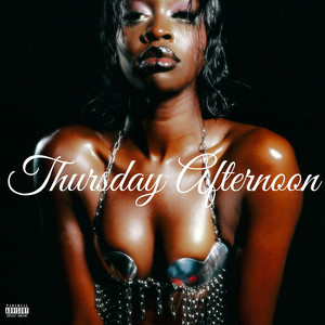 Thursday Afternoon (Explicit)