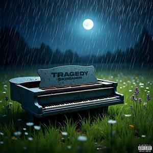 TRAGEDY (Explicit)