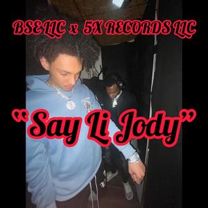 Say Li Jody (feat. Anti Ajay) [Explicit]