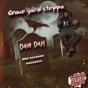 Grave Yard Steppa (Explicit)