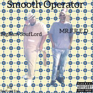 Smooth Operator (feat. Mr.FRED) (Explicit)