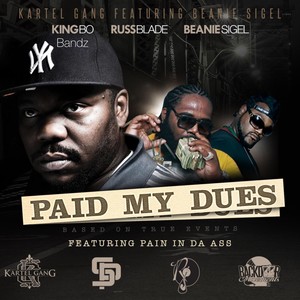 Paid My Dues(feat. King Bo Bandz, RussBlade & Beanie Sigel) (Explicit)