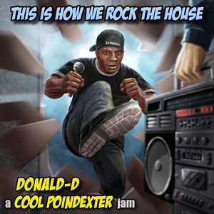 This Is How We Rock the House (feat. Donald D)