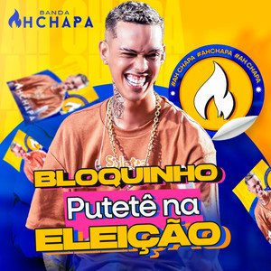 Bloquinho Putetê na Eleição (Explicit)