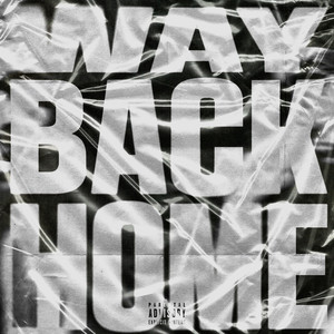 Way Back Home (Explicit)