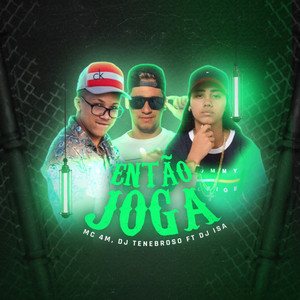 Então Joga (Explicit)