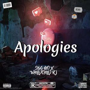 Apologies (feat. WILDCHILDrj) [Explicit]