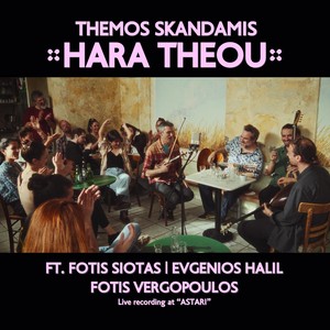 Hara Theou [feat. Fotis Siotas, Fotis Vergopoulos & Evgenios Halil] (Live)