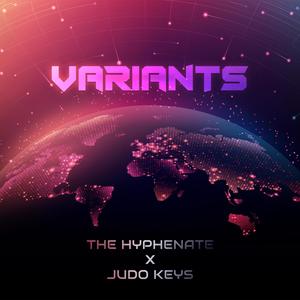 Variants(feat. Judo Keys)