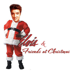 Elvis & Friends A Christmas Collection