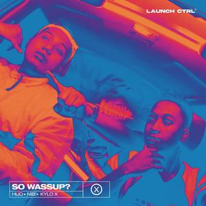 SO WASSUP? (Explicit)