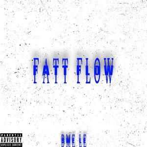 Fatt Flow (Explicit)