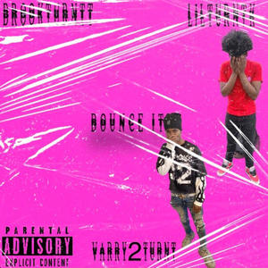 Bounce It (feat. Brookturntt & lilturntk)