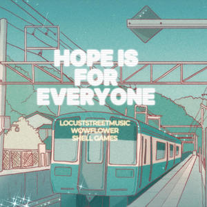 Hope is for Everyone (feat. Shell Games)