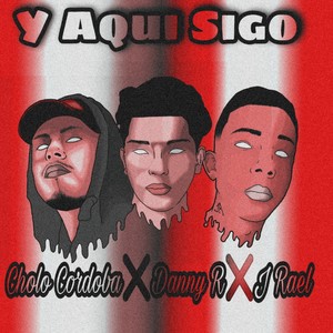 Y Aqui Sigo (Explicit)