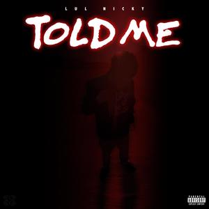 Told Me (Explicit)