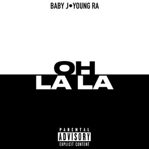 Oh La La (Explicit)