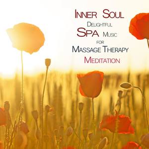 Inner Soul: Delightful Spa Music for Massage, Therapy and Meditation (feat. Marco Pieri)