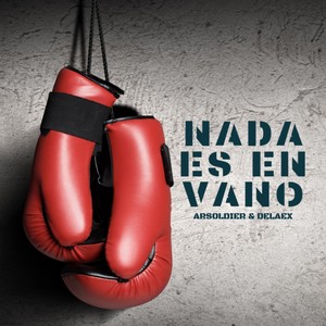 Nada Es en Vano (Explicit)