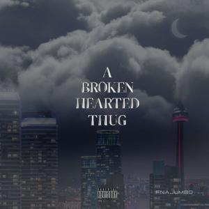 A Broken Hearted Thug (Explicit)