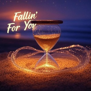 Fallin' For You