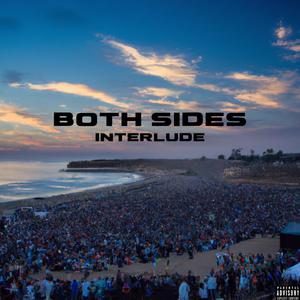 Both Sides (Interlude) [Explicit]