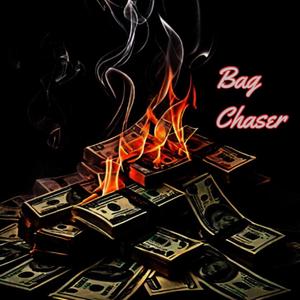 Bag Chaser (Explicit)