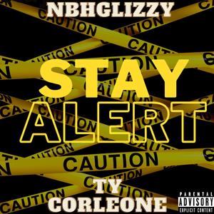 STAY ALERT (feat. TYCORLEONE) [Explicit]