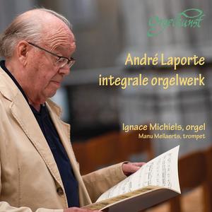 Integrale orgelwerk van André Laporte