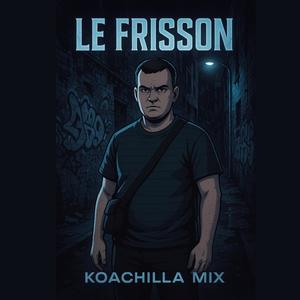 Le Frisson (Explicit)