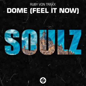 Dome(Feel It Now)