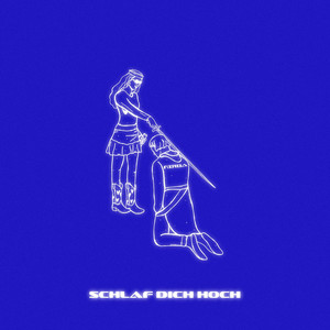 Schlaf Dich Hoch (Explicit)