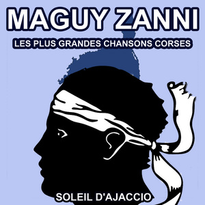 Les plus grandes chansons Corses de Maguy Zanni