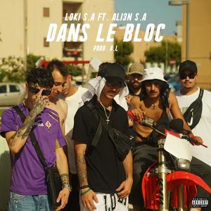 DANS LE BLOC (feat. Ali3n S.A & A.L) (Explicit)