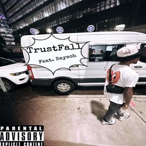 TrustFall (feat. Saysoh) [Explicit]