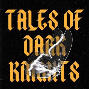 The Tales of DARK KNIGHTS 1.5 (Explicit)