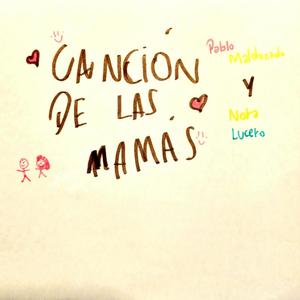 Canción de las mamás (feat. Nora Lucero)