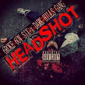 Headshot(feat. 6roke 6oy Six) (Explicit)