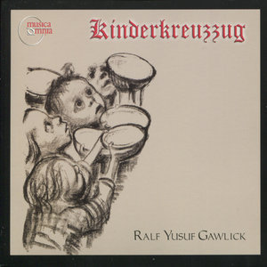 Gawlick: Kinderkreuzzug, Op. 13