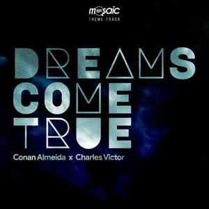Dreams Come True(feat. Conan Almeida)