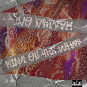 KING OF THE WHAT (Explicit)