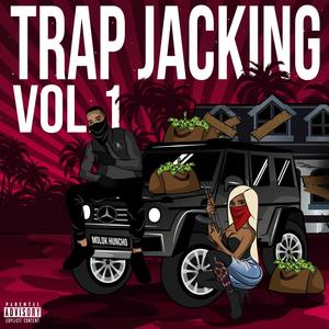 Trap Jacking, Vol. 1