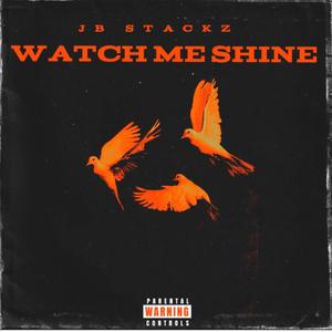 Watch Me Shine (Deluxe) [Explicit]