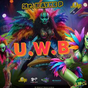 U.W.B (Unidentified Whining Bumpers) [2026 soca]