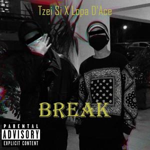 Break (feat. Lopa D'Ace) [Explicit]