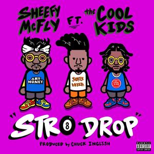 STR8 DROP (feat. The Cool Kids) (Explicit)