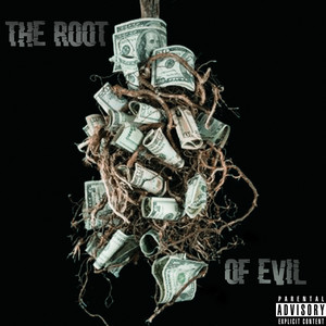 The Root of Evil (Explicit)