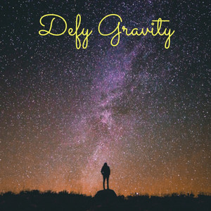 Defy Gravity