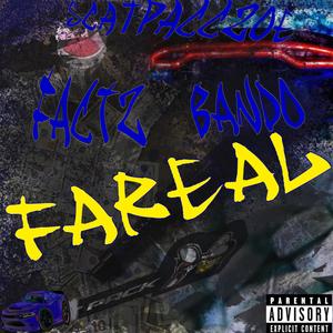 FaReal (feat. Factz bando) (Explicit)