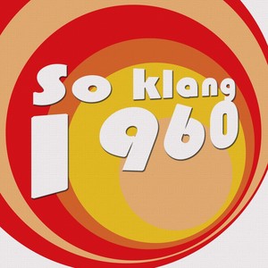 So klang 1960 (Die schönsten Schlager des Jahres)